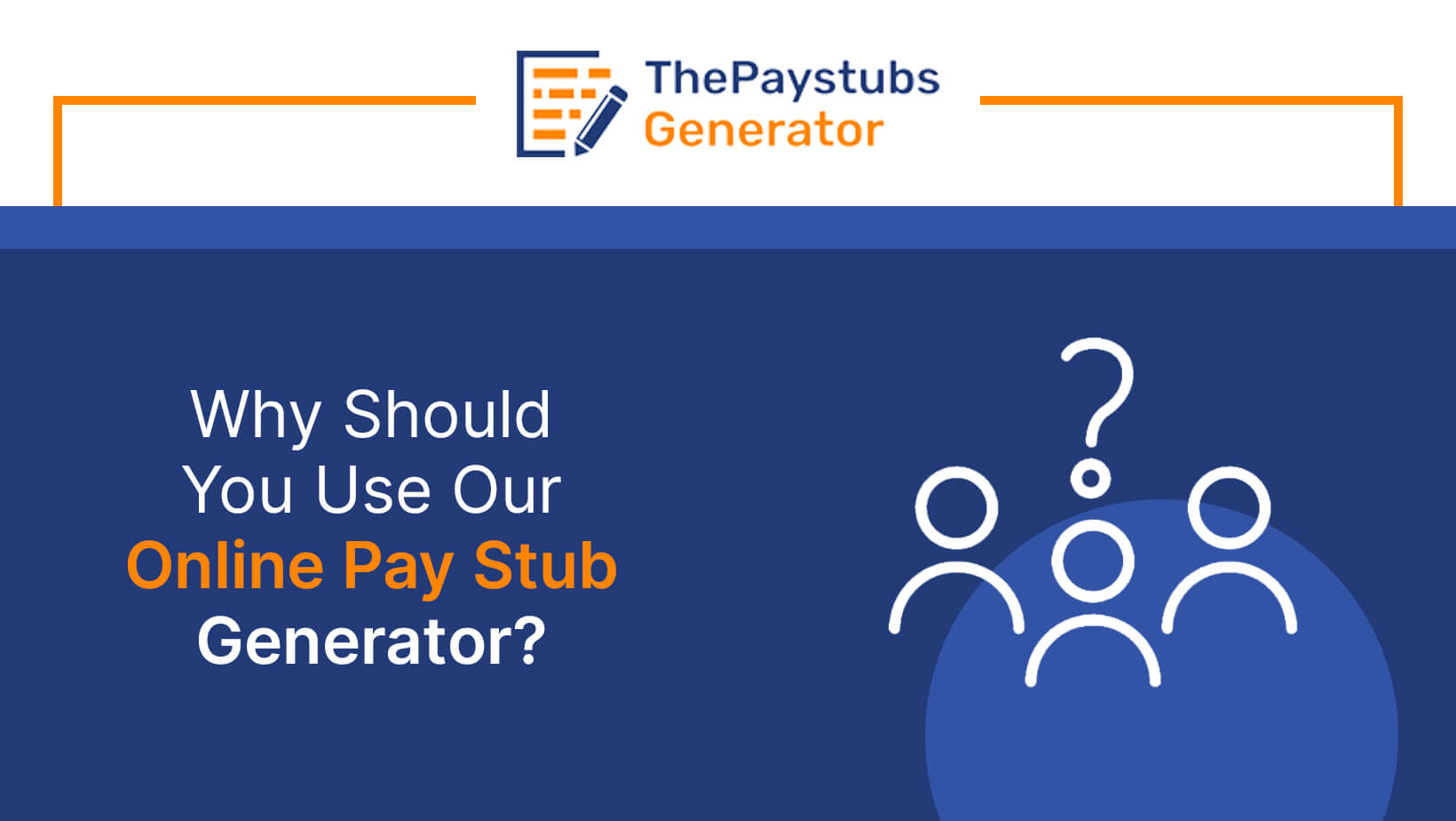 Why Should You Use Our Online Pay Stub Generator?