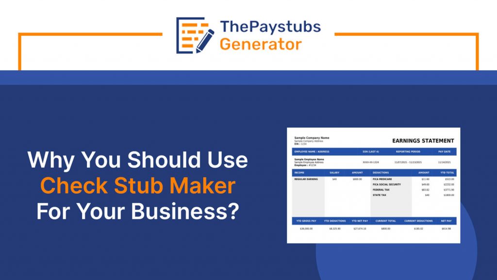 Why You Should Use Check Stub Maker For Your Business