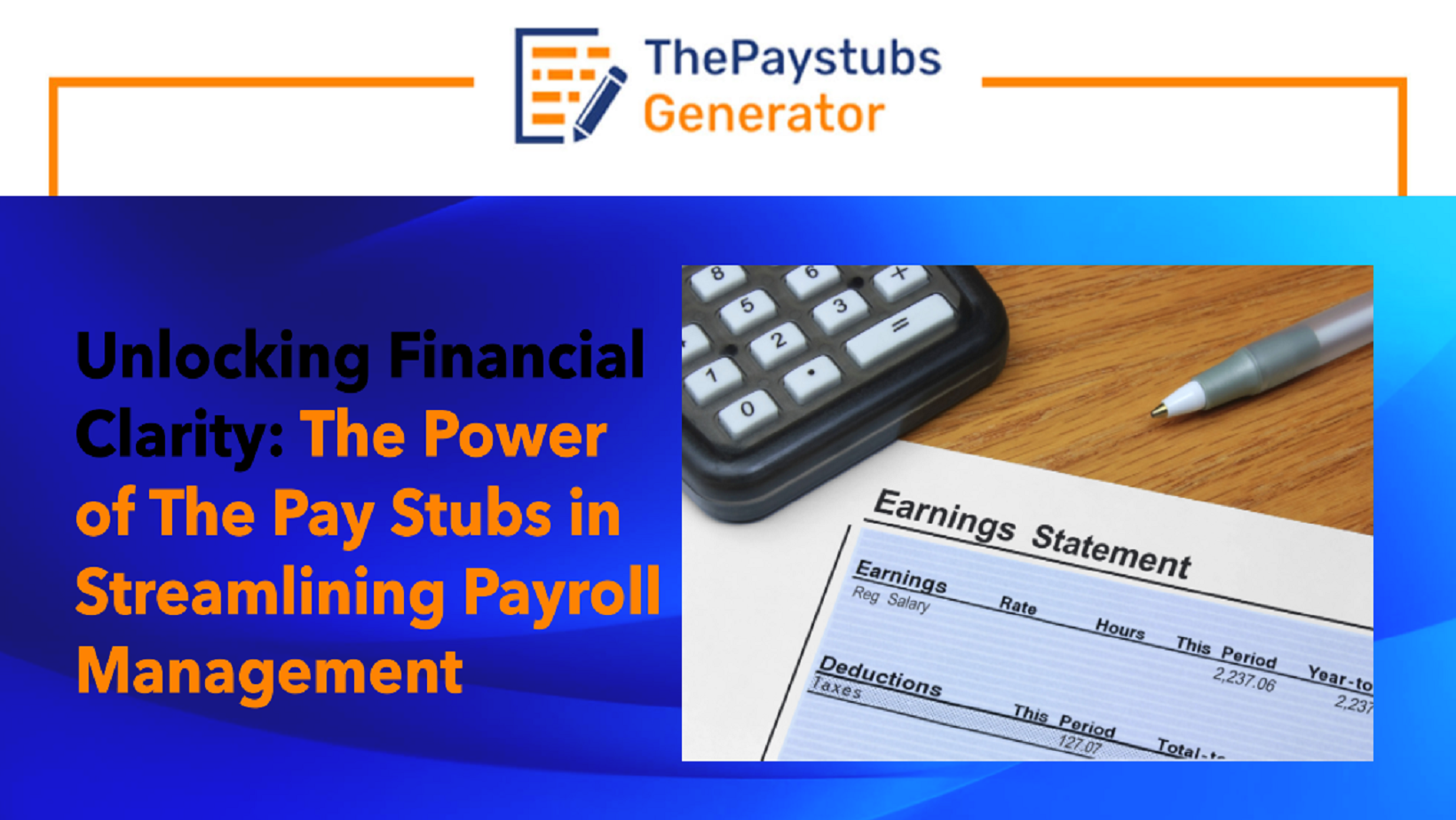 Unlocking Financial Clarity: The Power of The Pay Stubs in Streamlining Payroll Management