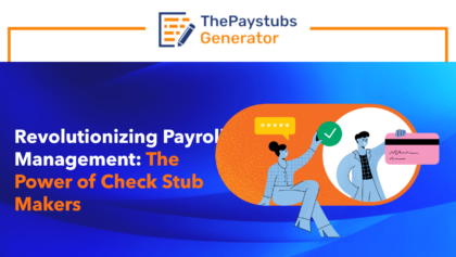 Revolutionizing Payroll Management The Power of Check Stub Makers