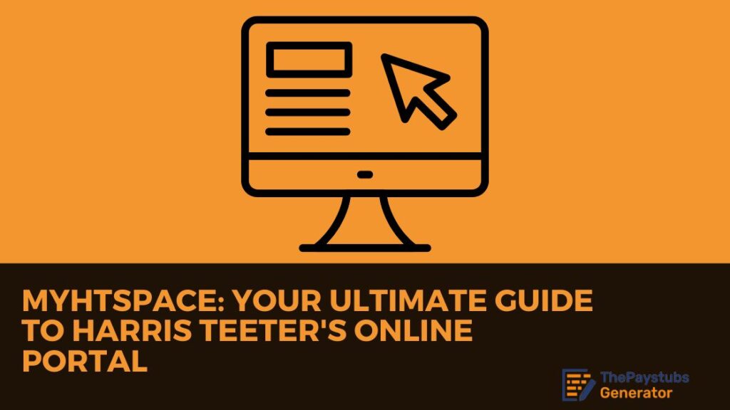 MyHTSpace: Your Ultimate Guide to Harris Teeter’s Online Portal